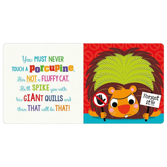 Board Book Never Touch a Porcupine!