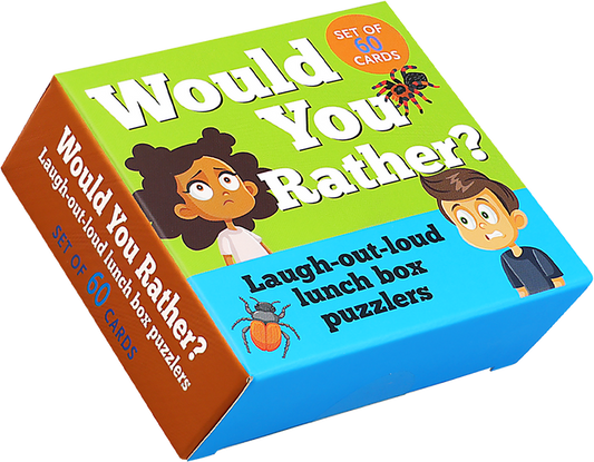 WOULD YOU RATHER? LAUGH OUT LOUD