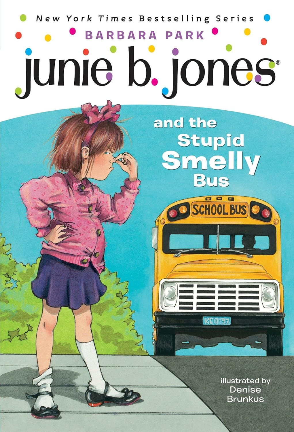 JUNIE B. JONES AND THE STUPID SMELLY BUS