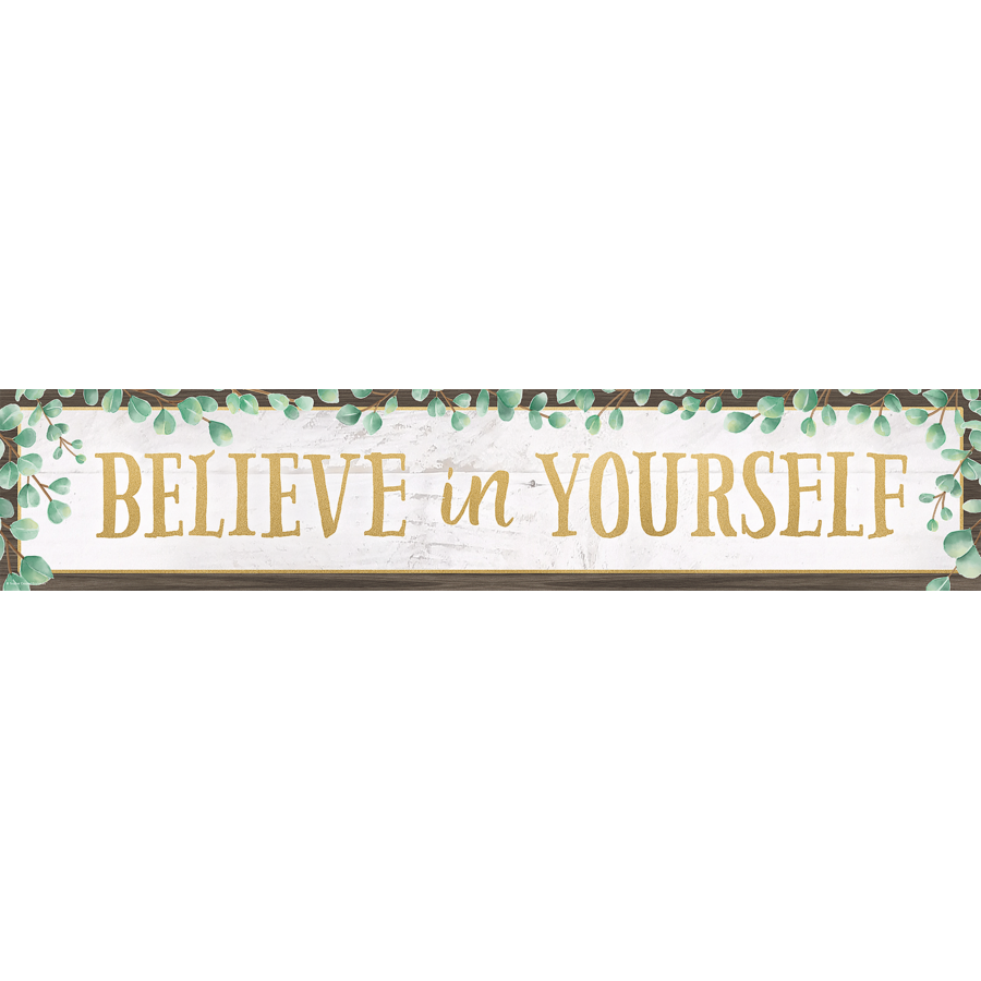 EUCALYPTUS BELIEVE IN YOURSELF