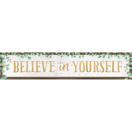 EUCALYPTUS BELIEVE IN YOURSELF