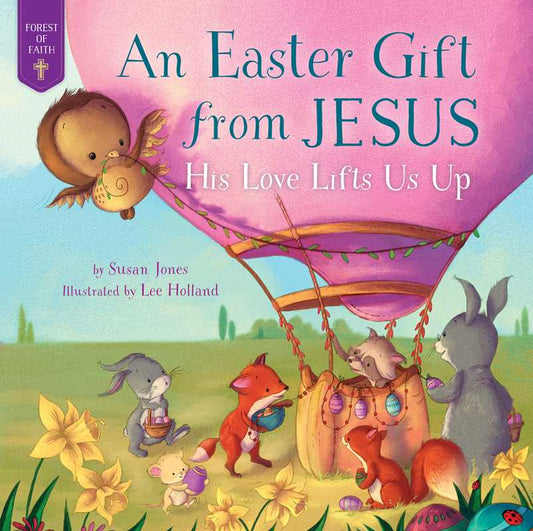 Easter Gift from Jesus by Susan Jones: Hardcover; 32 pages / English