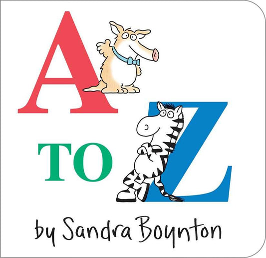 A to Z by Sandra Boynton: Board Books; 16 pages / English