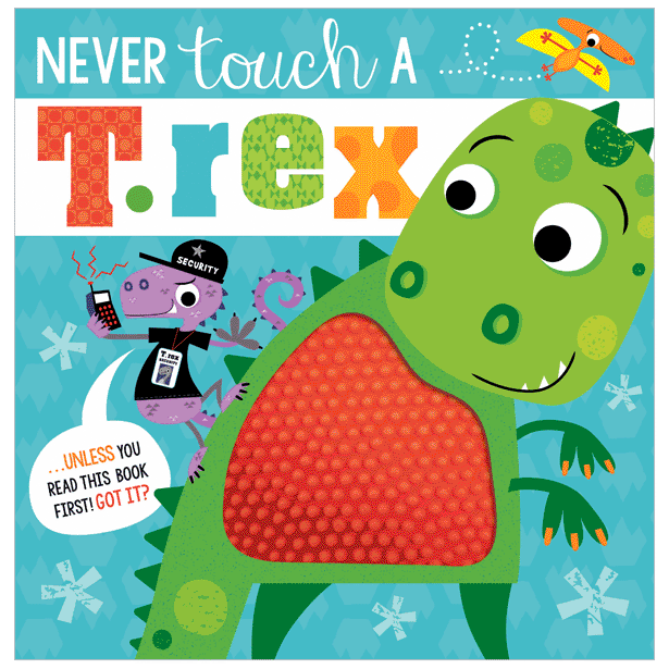 Picture Book Never Touch a T. Rex!