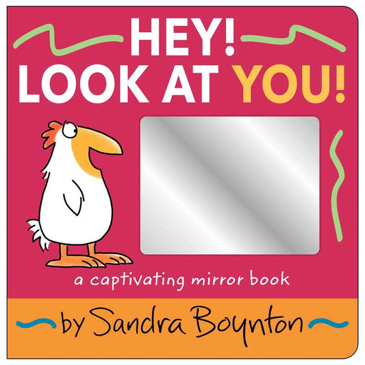 Hey! Look at You! by Sandra Boynton: Board Books; 14 pages / English