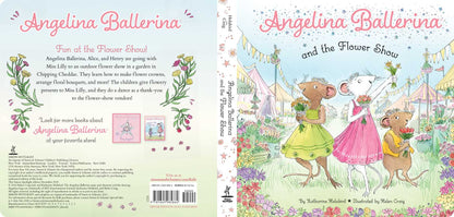 Angelina Ballerina and the Flower Show by Katharine Holabird: Board Books; 14 pages / English