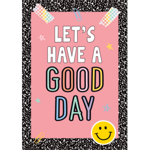 LET'S HAVE A GOOD DAY