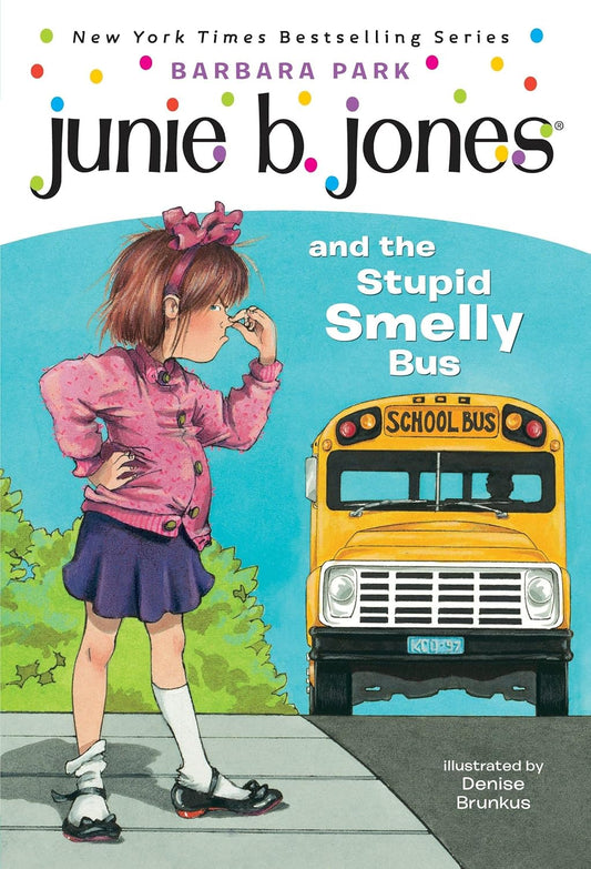 JUNIE B. JONES AND THE STUPID SMELLY BUS