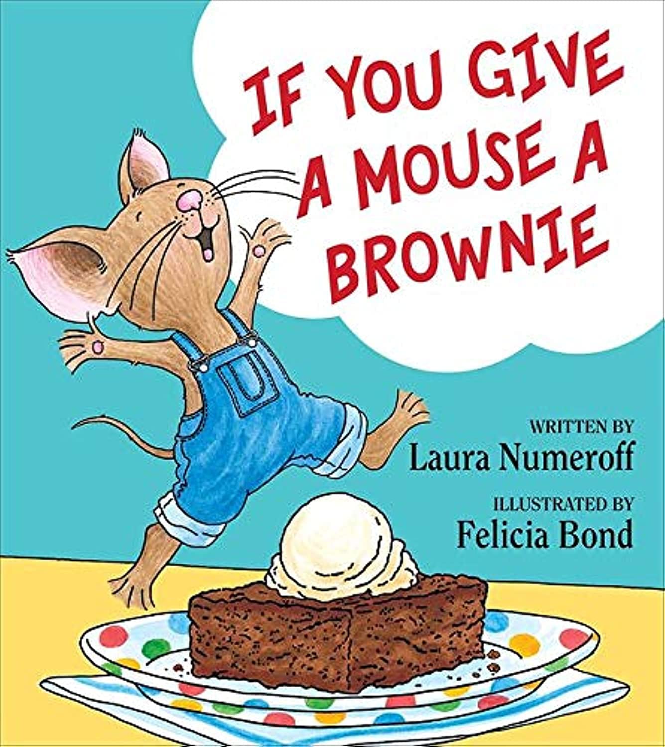 IF YOU GIVE A MOUSE A BROWNIE