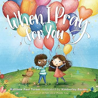 WHEN I PRAY FOR YOU