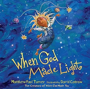 WHEN GOD MADE LIGHT