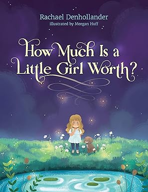 HOW MUCH IS A LITTLE GIRL WORTH