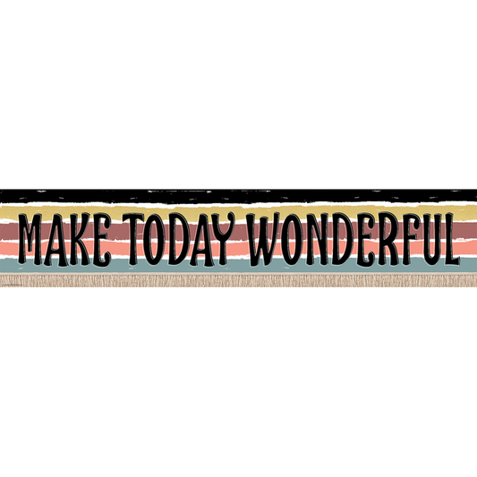 MAKE TODAY WONDERFUL BANNER