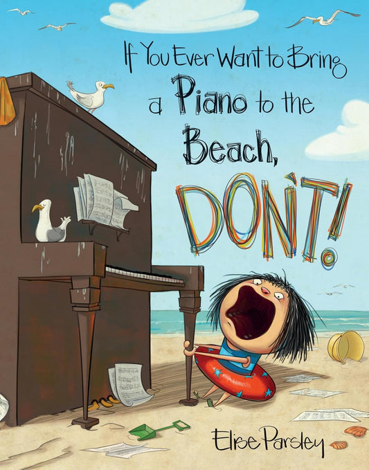 IF YOU EVER WANT TO BRING A PIANO