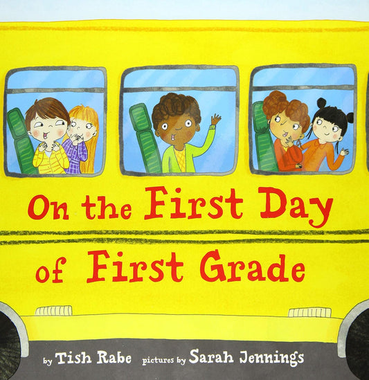 ON THE FIRST DAY OF FIRST GRADE