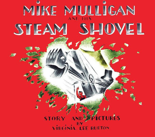MIKE MULLIGAN AND STEAM SHOVEL