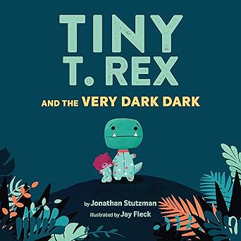 TINY TREX AND THE VERY DARK DARK