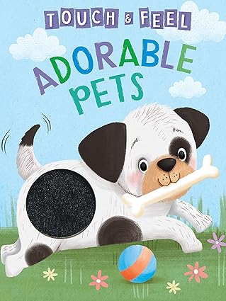 TOUCH AND FEEL ADORABLE PETS