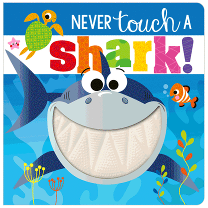 Board Book Never Touch a Shark!