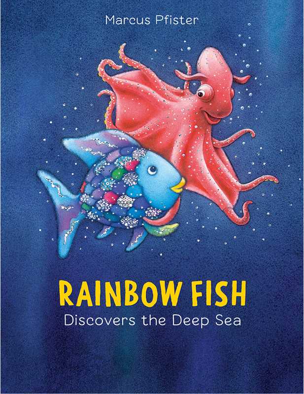 Rainbow Fish Discovers the Deep Sea by Marcus Pfister: Paperback; 32 pages / English