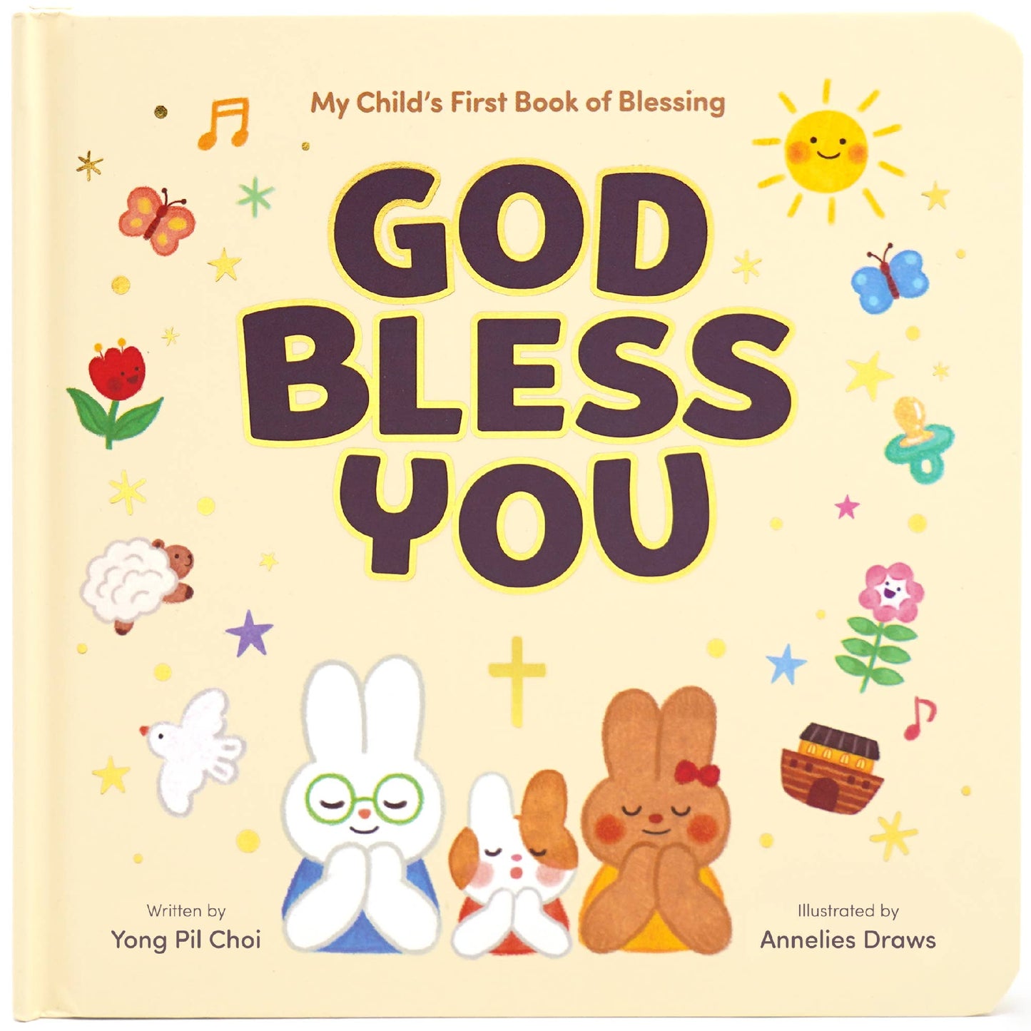 God Bless You - My Child's First Book of Blessing