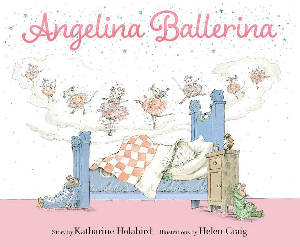 Angelina Ballerina by Katharine Holabird: Hardcover; 32 pages / English